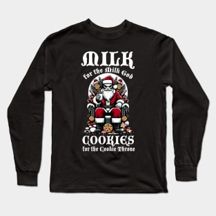 Milk for the Milk God, Cookies for the Cookie Throne Long Sleeve T-Shirt